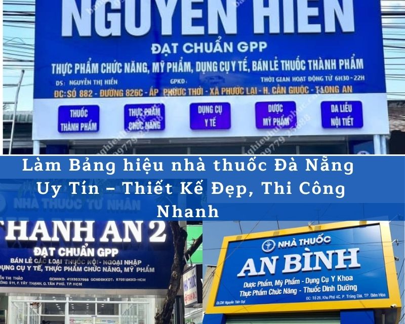 Làm Bảng Hiệu Nhà Thuốc Đà Nẵng Chuẩn Đẹp – Uy Tín & Đúng Quy Định