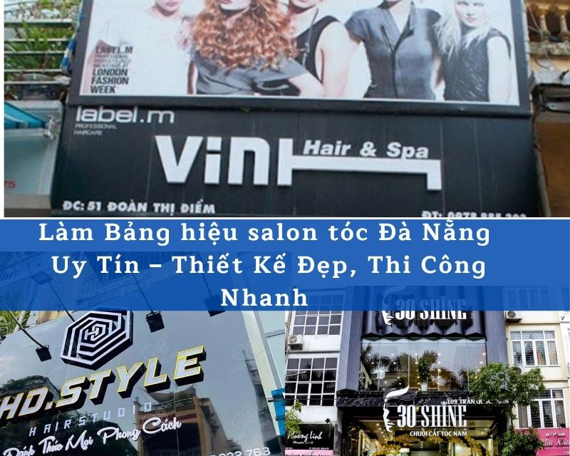 Làm Bảng Hiệu Salon Tóc Đà Nẵng Đẹp – Thu Hút Khách Hiệu Quả