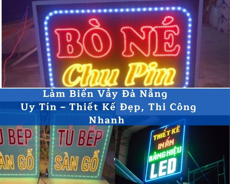 Làm Biển Vẫy Đà Nẵng Đẹp – Thi Công Nhanh, Giá Tốt