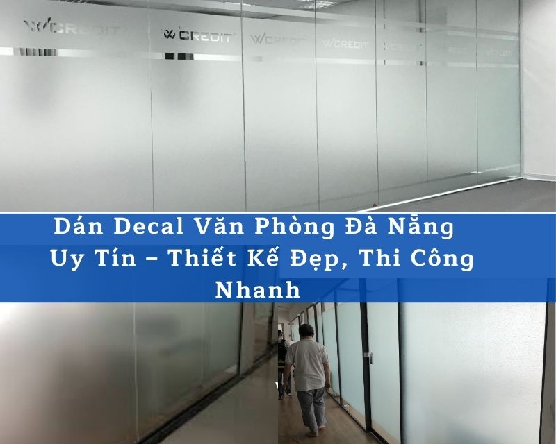 Dán Decal Văn Phòng Đà Nẵng Đẹp – Thi Công Nhanh, Giá Tốt
