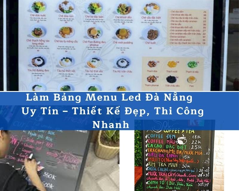 Làm Bảng Menu LED Đà Nẵng Đẹp – Thi Công Nhanh, Giá Tốt