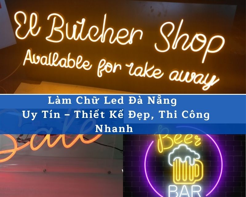 Làm Chữ LED Đà Nẵng – Thi Công Chuyên Nghiệp, Giá Rẻ, Bền Đẹp