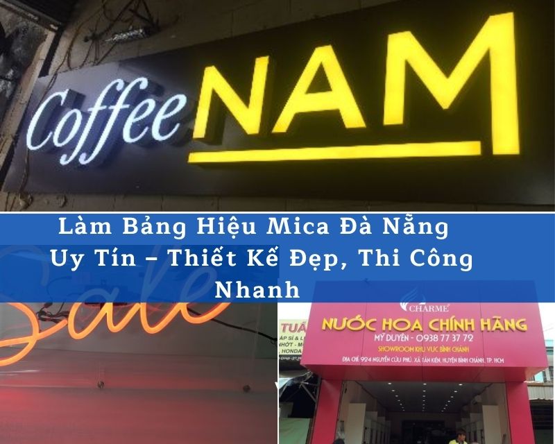 Làm Bảng Hiệu Mica Đà Nẵng – Thiết Kế Đẹp, Giá Rẻ, Uy Tín