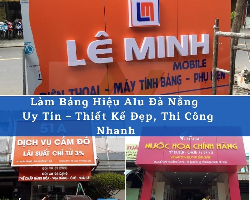 Làm Bảng Hiệu Alu Đà Nẵng | Thi Công Đẹp – Giá Tốt Logo ADV