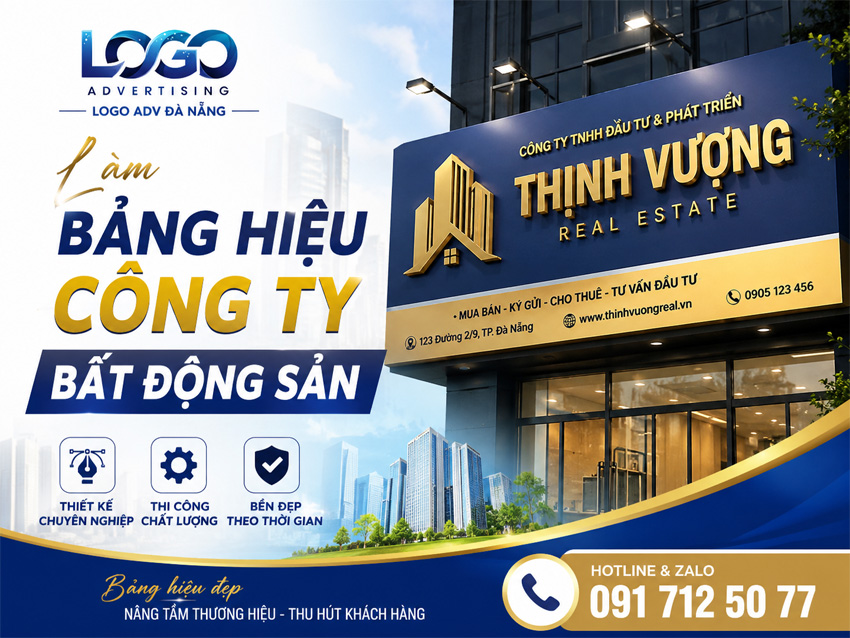 Làm Bảng Hiệu Công Ty Bất Động Sản Đà Nẵng – Thiết Kế Chuyên Nghiệp, Thu Hút Khách Hàng, Gia Tăng Uy Tín
