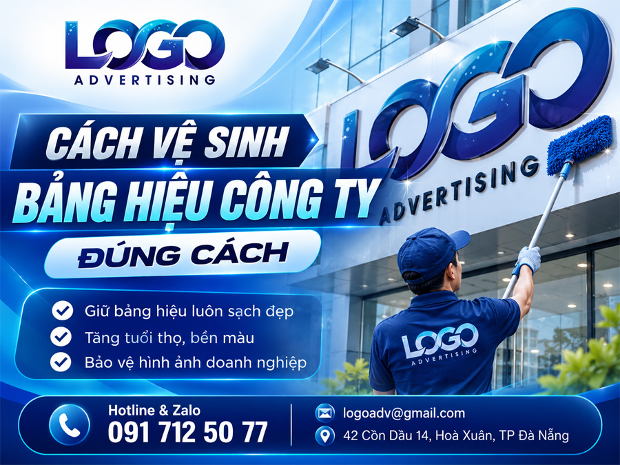 Cách Vệ Sinh Bảng Hiệu Công Ty Đúng Cách: Hướng Dẫn Chi Tiết Giúp Bảng Luôn Sáng Đẹp
