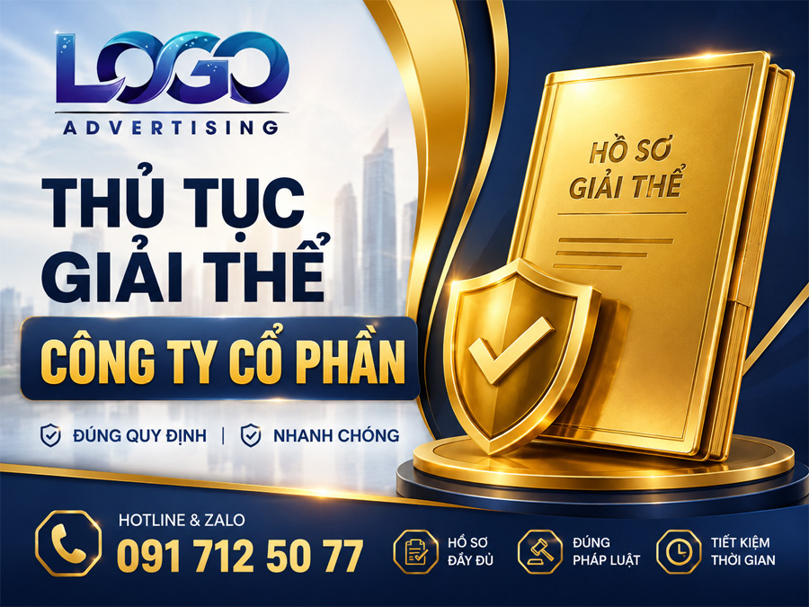 Thủ Tục Giải Thể Công Ty Cổ Phần: Hồ Sơ, Trình Tự Và Những Việc Cần Hoàn Thành