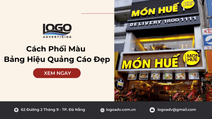 Cách Phối Màu Bảng Hiệu Quảng Cáo Đẹp - Logoadv
