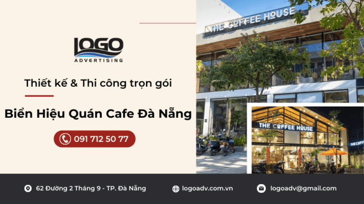 Làm Bảng Hiệu Quán Cafe Tại Đà Nẵng - Logoadv