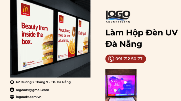 Làm Hộp Đèn UV Đà Nẵng - Công Ty Sắc Màu Lô Gô
